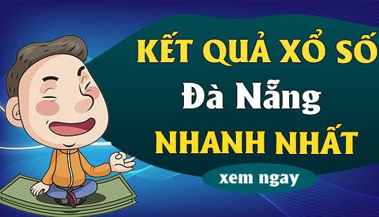 XSDNG - Kết quả xổ số Đà Nẵng nhanh nhất hôm nay